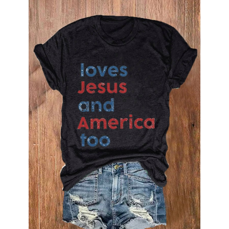 Women's Loves Jesus And America Too Print Casual T-Shirt